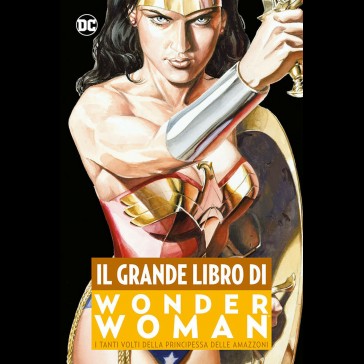 PANINI - Il Grande Libro di Wonder Woman PANINI - Il Grande Libro di Wonder Woman